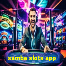 samba slots app